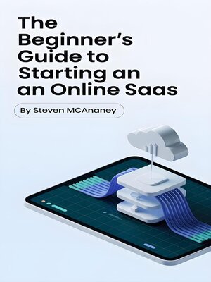 cover image of The Beginner's Guide to Starting an Online SaaS